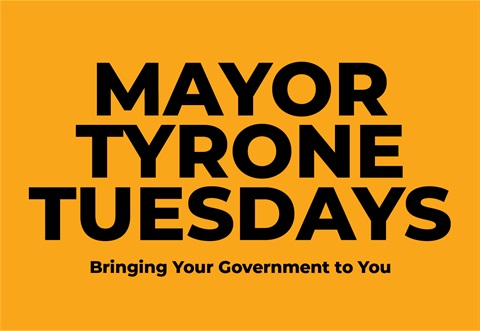 Mayor Tyrone Tuesdays_2022-02.jpg