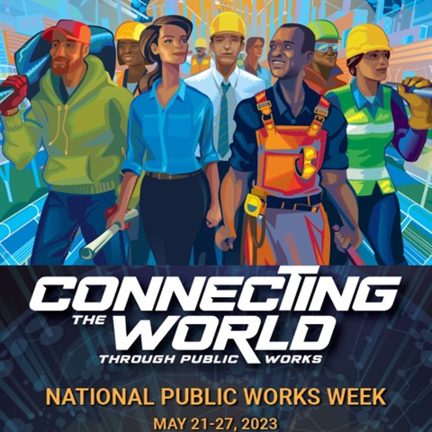 A graphic highlighting National Public Works Week 2023 from May 21-27